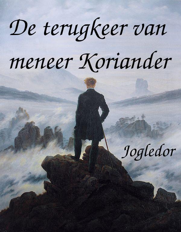 Jogledor - De terugkeer van meneer Koriander